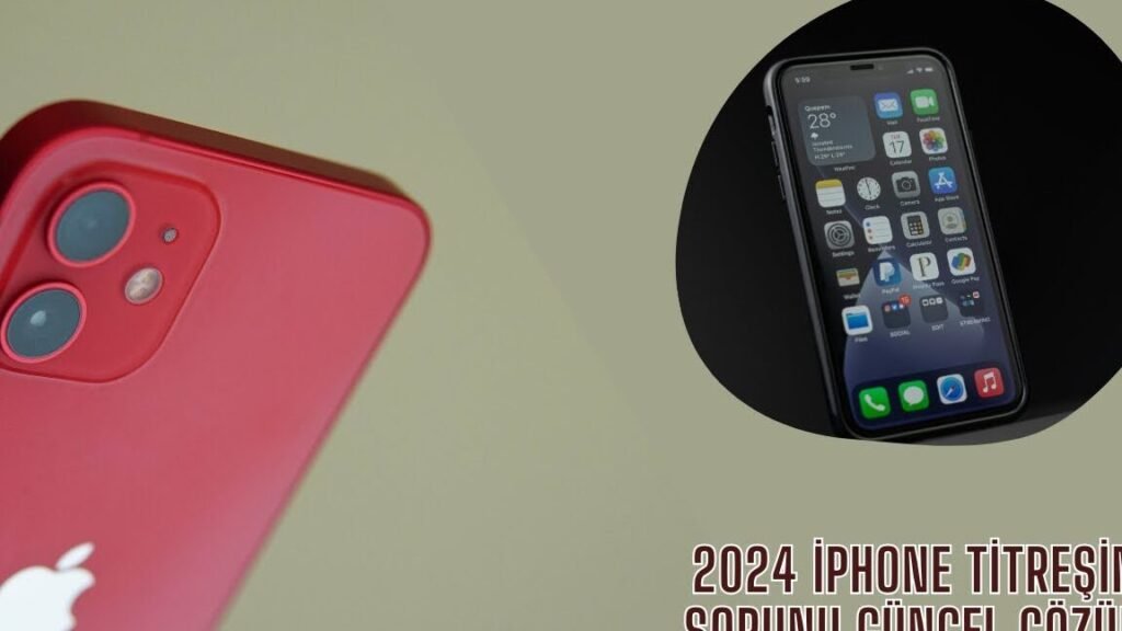 iPhone Titreşim Yok mu? Tam Çözüm Burada 5 iphone titresim yok mu tam cozum burada