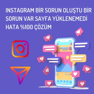 Instagram bir sorun olustu bir sorun var sayfa yuklenemedi Hata 100 Cozum